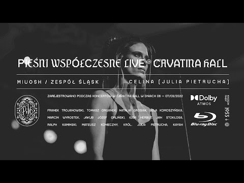 Julia Pietrucha - Celina LIVE (MIUOSH x ZESPÓŁ ŚLĄSK - Pieśni Współczesne live at Cavatina Hall)