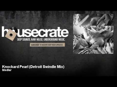 Medlar - Knockard Pearl - Detroit Swindle Mix - HouseCrate