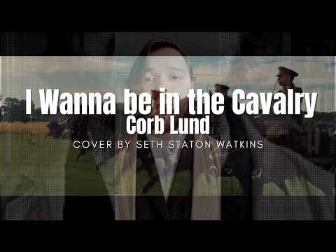 I Wanna be in the Cavalry - Corb Lund (Cover) by Seth Staton Watkins