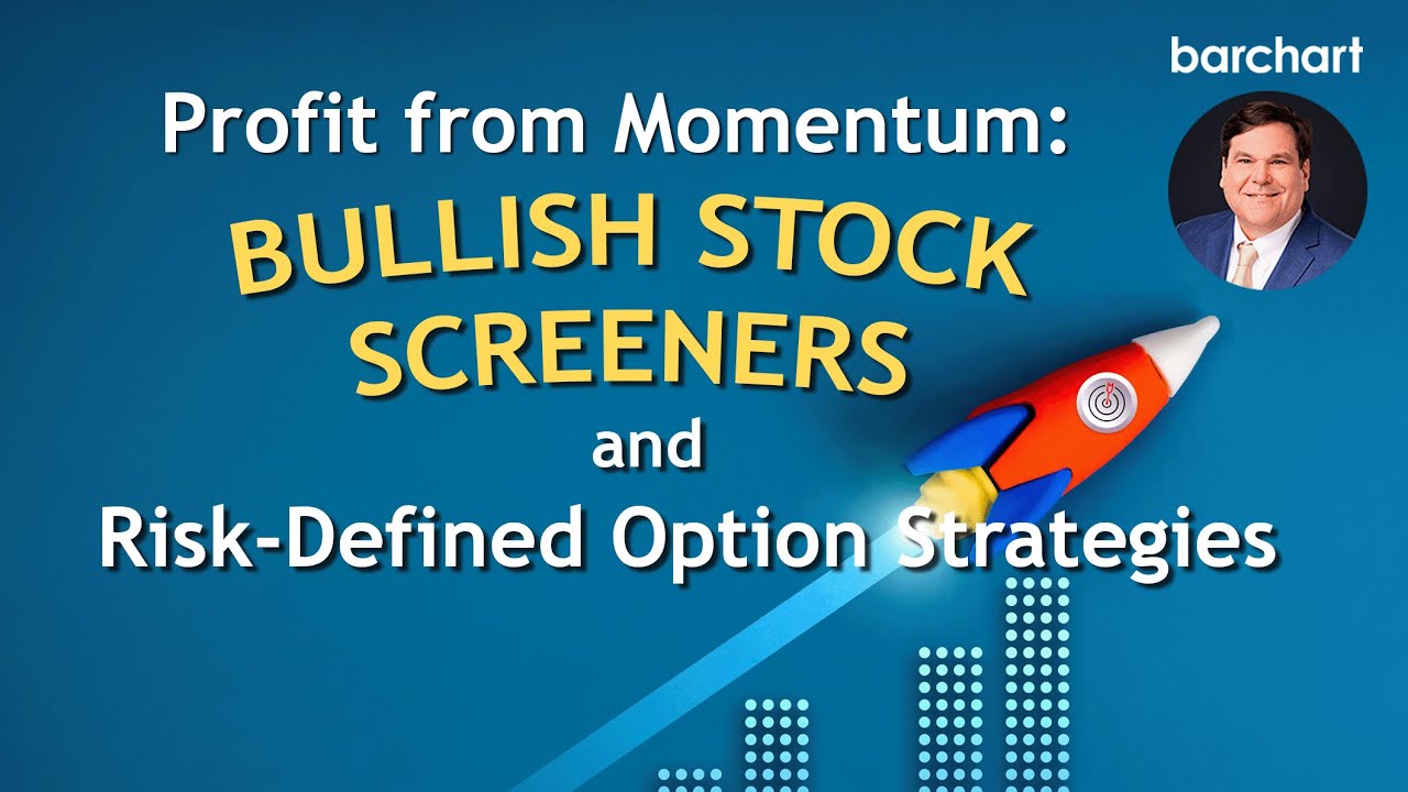 Profit from Momentum   Bullish Stock Screeners and Risk Defined Option Strategies