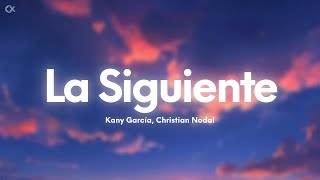 Kany García, Christian Nodal - La Siguiente (Letra/Lyrics)