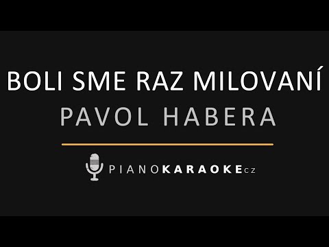 Pavol Habera - Boli sme raz milovaní | Piano Karaoke Instrumental