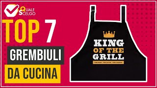 Grembiuli da cucina - Top 7 - (QualeScelgo)