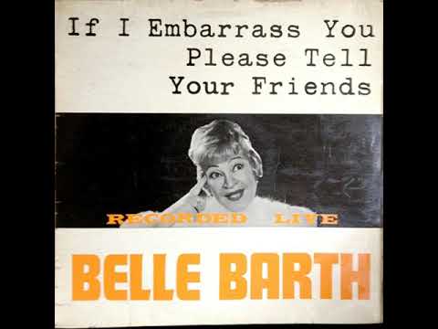 Belle Barth - If I embarrass you please Tell Your Friends Full Album