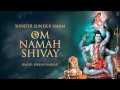 OM Namah Shivay, Sunder Sunder Naam Om ...