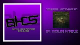 Wolves at the Gate - In Your Wake [HQ 720p]