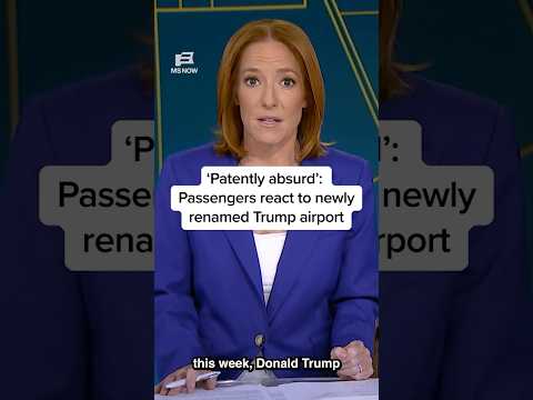 ‘Patently absurd’: Passengers react to newly renamed Trump airport