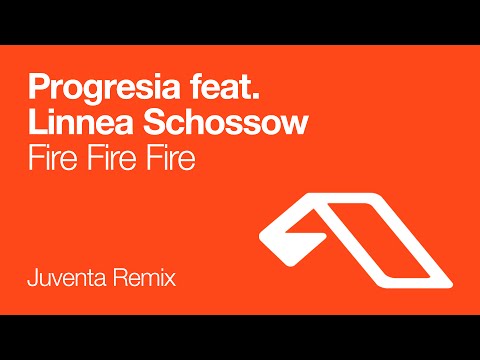 Progresia feat. Linnea Schossow - Fire Fire Fire (Juventa Remix)