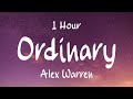 1 HOUR Alex Warren Ordinary Lyrics