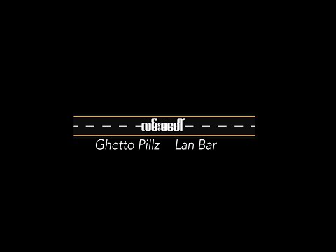 Lan Ma Paw(Ghetto Pillz & Lan Bar)Lyric