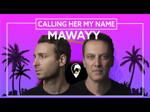 MaWayy - Calling Her My Name [Lyric Video]