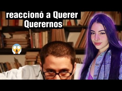 REACCIONÓ A Querer Querernos Canserbero 😱🔥