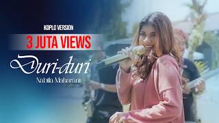 Download lagu DURI DURI - NABILA MAHARANI ( KOPLO VERSION) mp3