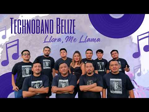 Technoband Belize - Llora, Me Llama - Cumbia Classic