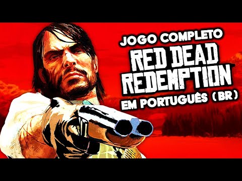 RED DEAD REDEMPTION (Legendado Português BR) - Jogo completo | Gameplay Longplay do início ao fim
