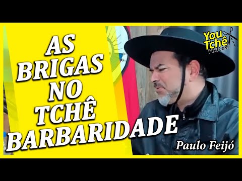AS BRIGAS NO TCHÊ BARBARIDADE - PAULO FEIJÓ