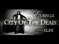 EURIELLE - City Of The Dead (Teaser featuring ...