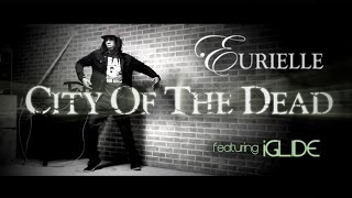 EURIELLE - City Of The Dead (Teaser featuring iGlide)