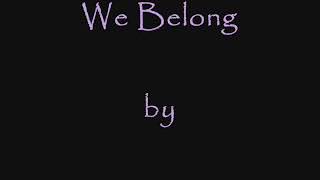 We Belong/By Toni Gonzaga With Lyrics