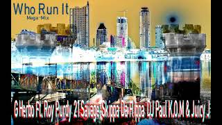 Who Run It - G Herbo (Mega-Mix) Ft. Roy Purdy, 21 Savage, Skippa Da Flippa, DJ Paul K.O.M &amp; Juicy J