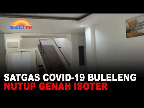 SATGAS COVID-19 BULELENG NUTUP GENAH ISOTER