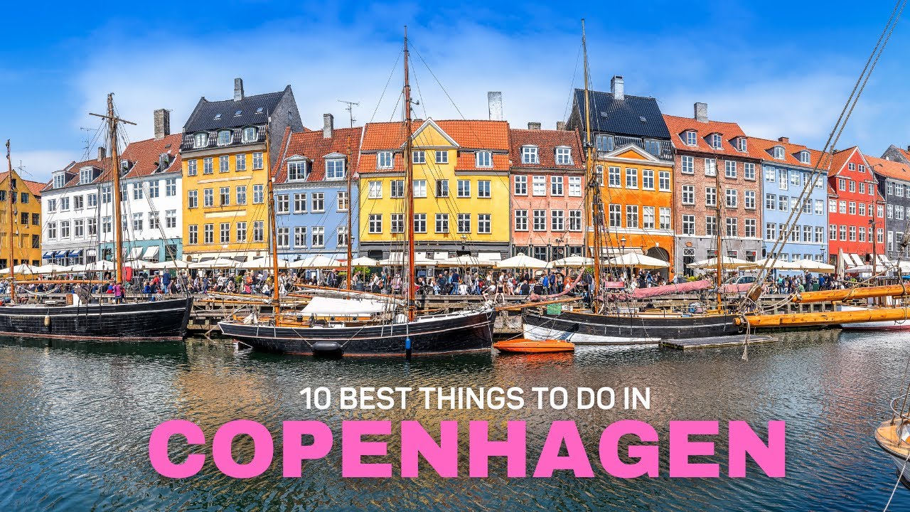 Copenhagen Travel Guide: 10 Best Things to Do in Copenhagen, Denmark