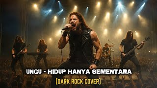Download lagu Ungu - Hidup Hanya Sementara || Dark Rock Cover (Male Vocal)  mp3