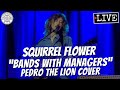 Squirrel Flower "Bands With Managers" Pedro The Lion Cover LIVE