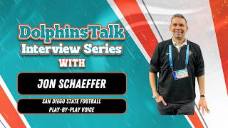 SD State Football PBP Voice Jon Schaeffer talks Chris Johnson to the Dolphins