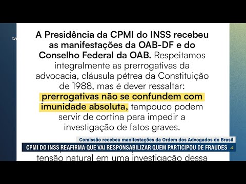 CPMI do INSS responde a manifestação da OAB sobre prerrogativas de advogados