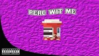 ROJAS feat. UnoTheActivist - Perc Wit Me [Prod. By Yung Profit, MexikoDro & Rojas]