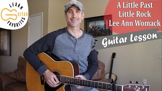 A Little Past Little Rock - Lee Ann Womack - Guitar Lesson | Tutorial