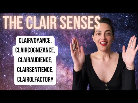 The Clair Senses (Clairvoyance, Claircognizance, Clairaudience, Clairsentience, Clairolfactory)