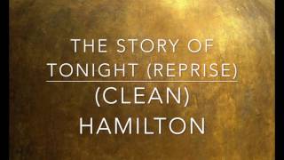 The Story Of Tonight (Reprise) (clean) Hamilton