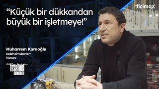 Küçük bir dükkandan büyük bir işletmeye ! | Tesbihci Muharrem E-ticaret başarı h