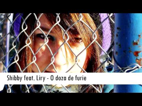 Shibby feat. Liry - O doza de furie
