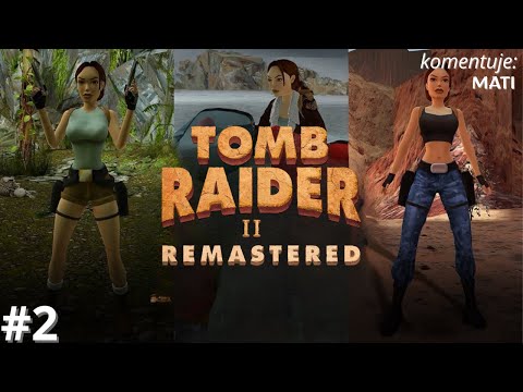 Zagrajmy w Tomb Raider II Remastered PL Nie na (100%) odc. 2 - Wenecja cz. 2