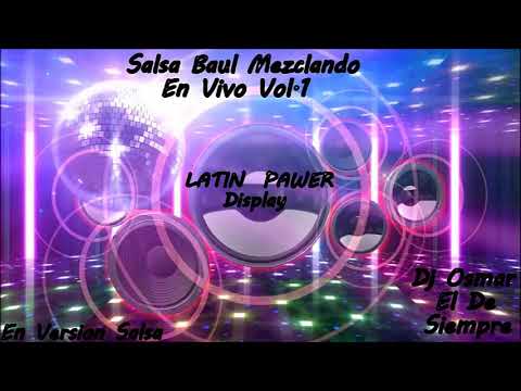 Salsa Baul Mezclando En Vivo Vol 1