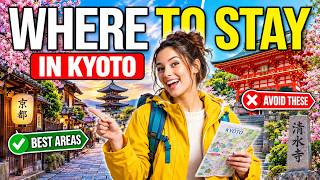 Where to Stay in Kyoto (Best Neighborhood and Where to Avoid)