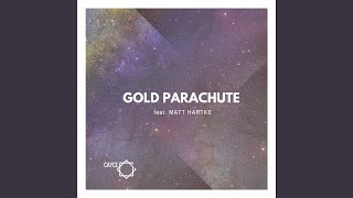 Gold Parachute (feat. Matt Hartke)