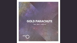 Gold Parachute (feat. Matt Hartke)