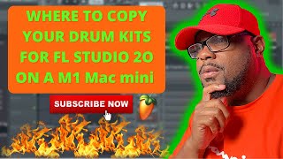WHERE TO COPY DRUMKITS  PACKS FOR FL STUDIO ON M1 Mac mini