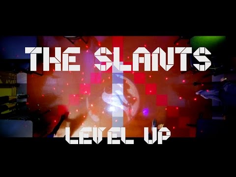 The Slants - Level Up official music video