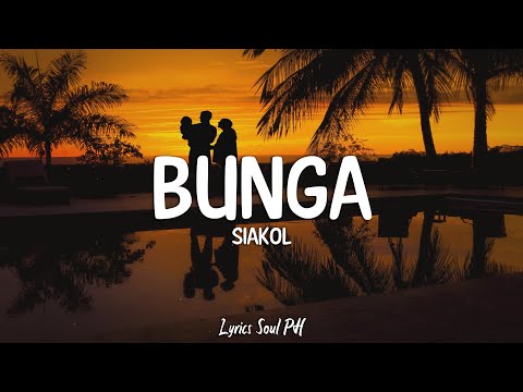 Bunga - Siakol (Lyrics)