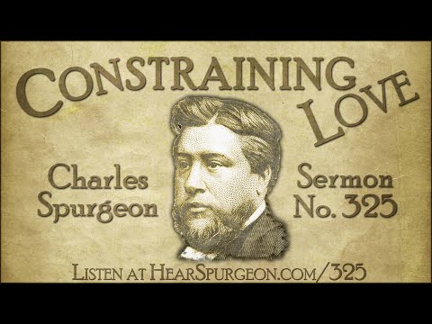 325. Constraining Love - Charles Spurgeon Sermon Audio Psalm 31