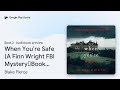When You’re Safe (A Finn Wright FBI… Book 2 by Blake Pierce · Audiobook preview