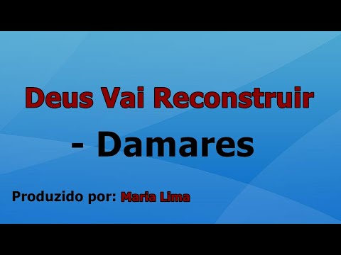 Deus Vai Reconstruir - Damares