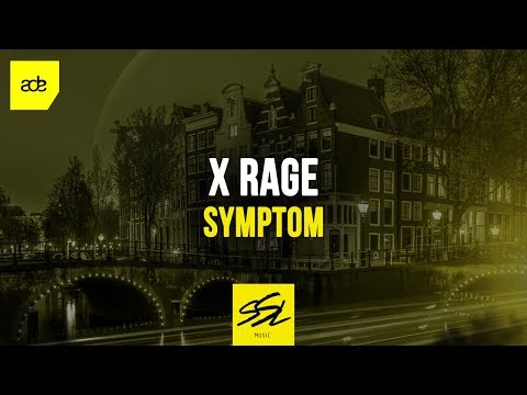 X Rage - Symptom (ADE Sampler 2019)
