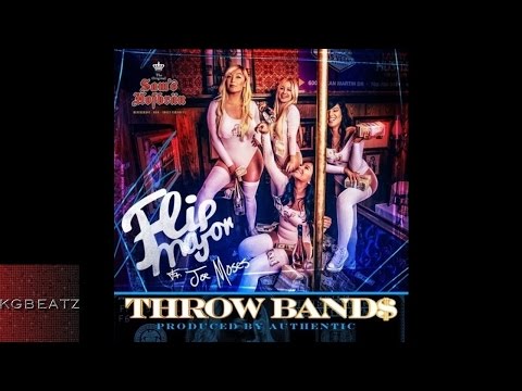 Flip Major ft. Joe Moses - Throw Bands [Prod. By Authentic] [New 2015]