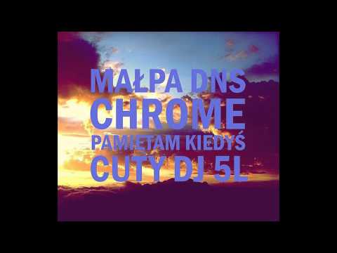 Małpa DNS - Pamiętam kiedyś ( prod. Dj Chrome , cuty Dj 5L )